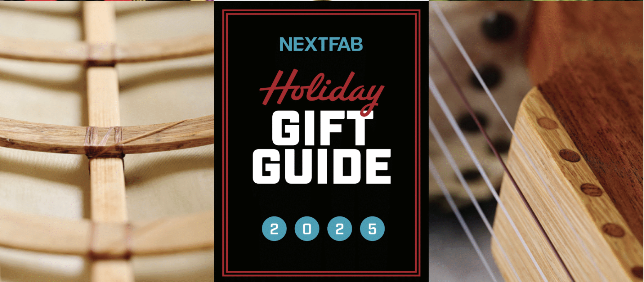2025 NextFab Holiday Gift Guide
